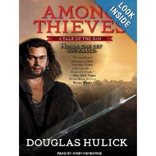 Among Thieves A Tale of the Kin Douglas Hulick, Kirby Heyborne 9781452605807 Books