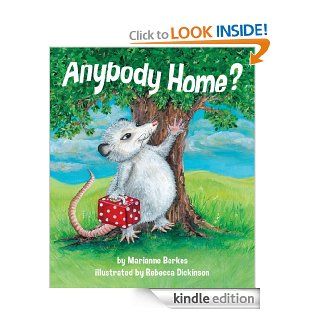 Anybody Home?   Kindle edition by Marianne Berkes, Rebecca Dickinson. Children Kindle eBooks @ .