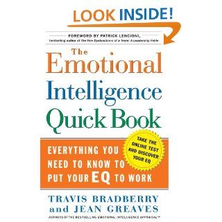The Emotional Intelligence Quick Book Everything You Need to Know to Put Your EQ to Work eBook Dr. Jean Greaves, Patrick Lencioni Kindle Store