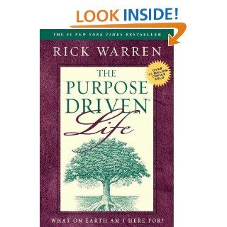 The Purpose Driven Life What on Earth Am I Here For? eBook Rick Warren Kindle Store