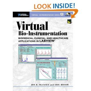 Virtual Bio Instrumentation Biomedical, Clinical, and Healthcare Applications in LabVIEW eBook Jon B. Olansen, Eric Rosow Kindle Store