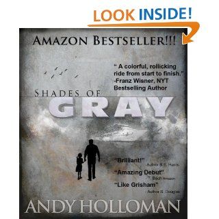 Shades of Gray   Kindle edition by Andy Holloman, Toni Rakestraw, Matt Taft, Laurel Holloman. Literature & Fiction Kindle eBooks @ .