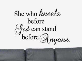 She Who Kneels Before God can stand before anyone Vinyl Wall Art Decal Sticker   Wall Decor Stickers