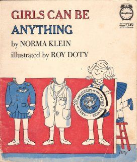 Girls Can Be Anything Norma Klein 9780525450290 Books