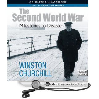 The Second World War Milestones to Disaster (Audible Audio Edition) Sir Winston Churchill, Christian Rodska Books