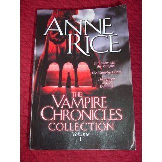 The Vampire Chronicles Collection, Volume 1 Anne Rice 9780345456342 Books