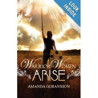 Warrior Women, Arise (9781934769317) Amanda Goransson Books