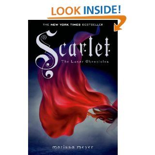 Scarlet (The Lunar Chronicles) eBook Marissa Meyer Kindle Store