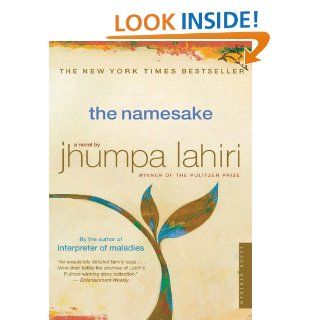 The Namesake A Novel   Kindle edition by Jhumpa Lahiri. Literature & Fiction Kindle eBooks @ .