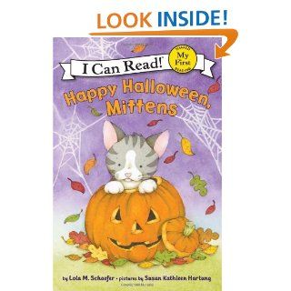 Happy Halloween, Mittens My First I Can Read   Kindle edition by Lola M. Schaefer, Susan Kathleen Hartung. Children Kindle eBooks @ .