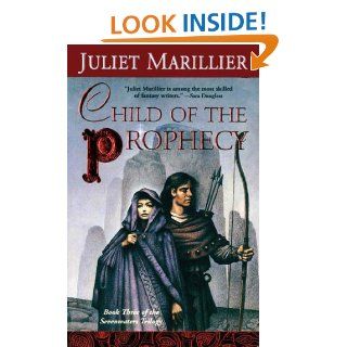 Child of the Prophecy Book Three of the Sevenwaters Trilogy   Kindle edition by Juliet Marillier. Science Fiction & Fantasy Kindle eBooks @ .