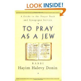 To Pray As A Jew eBook Hayim H. Donin Kindle Store