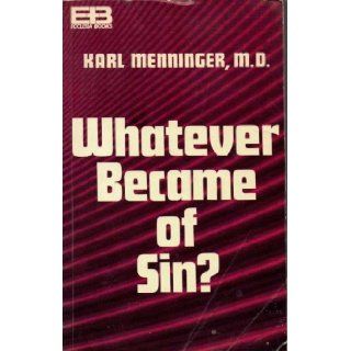 Whatever Became of Sin? Karl Menninger 9780801585548 Books