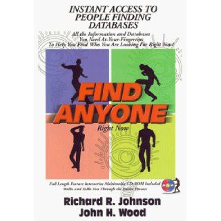 Find Anyone (Book & CD Rom) Richard R. Johnson, John H. Wood 9781893477001 Books