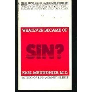 Whatever Became of Sin? Karl Menninger 9780553114751 Books