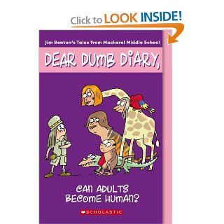 Can Adults Become Human? (Dear Dumb Diary, No. 5) Jim Benton 9780439796217 Books