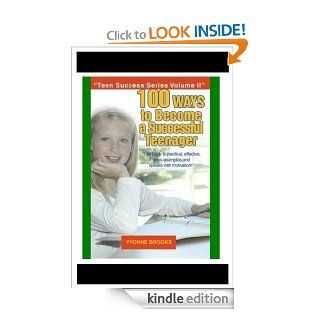 100 Ways to Become a Successful Teenager (Parent Resource Edition) (Teen Success Series Book 2) eBook Yvonne  Brooks Kindle Store