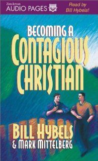 Becoming a Contagious Christian (Andrews University Monographs) (0025986485085) Bill Hybels, Mark Mittelberg Books