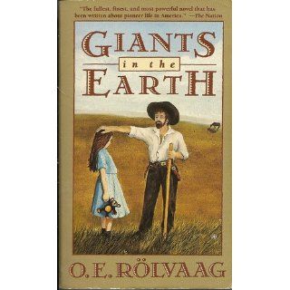 Giants in the Earth A Saga of the Prairie (Perennial Classics) Ole Edvart Rolvaag 9780060931933 Books