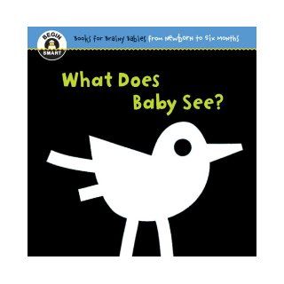 Begin Smart What Does Baby See? For Ages 0 6 Months (9781934618851) Begin Smart Books Books