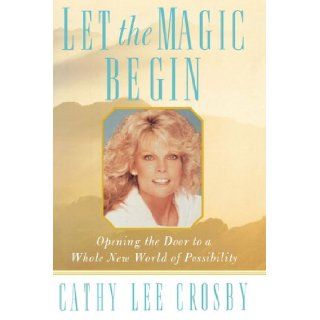 Let the Magic Begin Cathy Lee Crosby 9780684802800 Books