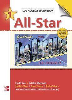 All Star   Book 1 (Beginning)   Los Angeles Workbook/Student Book w/Audio Highlights Pkg. (9780077192402) Linda Lee, Jean Bernard, Kristin Sherman, Stephen Sloan, Grace Tanaka, Shirley Velasco Books