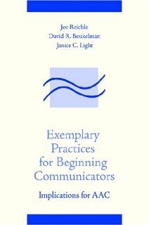 Exemplary Practices for Beginning Communicators Implications for Aac (Aac Series) 9781557665294 Medicine & Health Science Books @