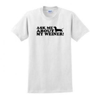 Ask Me About My Weiner T Shirt at  Mens Clothing store