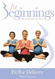 Fit Beginnings Fit for Delivery DVD   Third Trimester   with Tammy Moore (2007) Sports & Outdoors