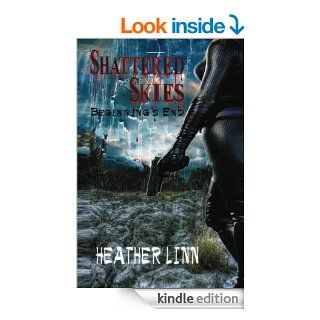 Shattered Skies Beginning's End eBook Heather Linn Kindle Store