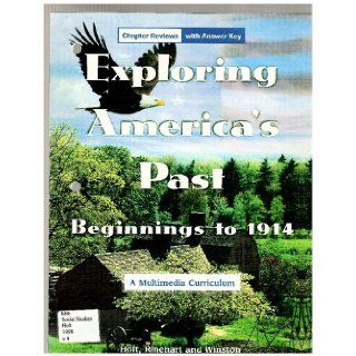 Exploring America's Past, Beginnings to 1914   Chapter Reviews with Answer Key 9780030519680 Books