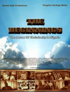 THE BEGINNINGS The Advent Of Christianity In Nigeria Prof. C.O. Oshun, Dr. Banke Akintunde, Dr. Solomon Mepaiyeda, Peter Olaide Mesewaku  Instant Video