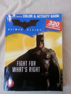Batman Begins Color & Activity Book (Batman Begins Fight For What's Right) Bob Kane, Rick Burchett, Mike DeCarlo, Rob Leigh, Pablo Raimondi, John Stanisci 9780696226892 Books