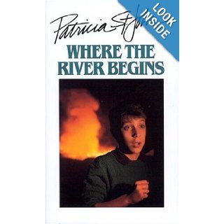Where The River Begins (Patricia St John Series) Patricia M. St. John 9780802481245 Books