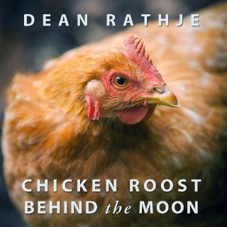 Chicken Roost Behind the Moon Music