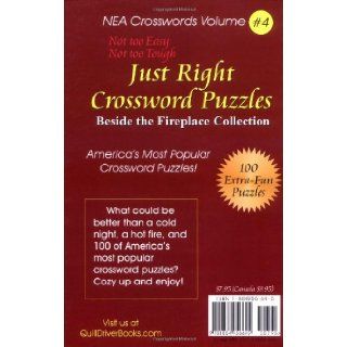 Just Right Crossword Puzzles Volume 4 Beside The Fireplace Collection (NEA Crosswords) Quill Driver Books 9781884956645 Books