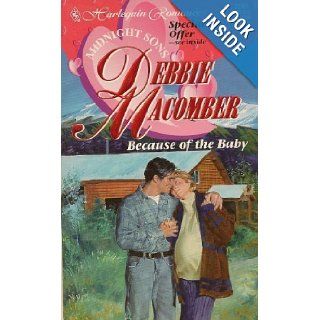 Because of the Baby (Midnight Sons) Debbie Macomber 9780373033959 Books