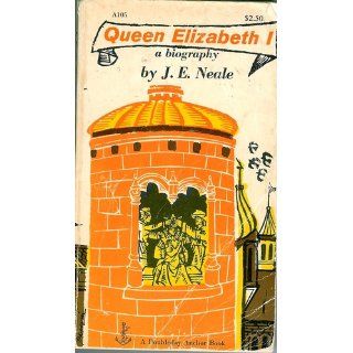 Queen Elizabeth I. J E Neale Books