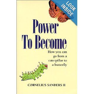 Power To Become Cornelius Sanders II 9781585970230 Books