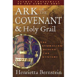Ark of the Covenant & Holy Grail Revised Edition Henrietta Bernstein 9780875168333 Books