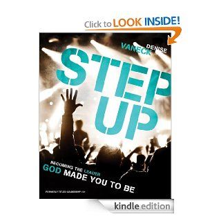 Step Up Becoming the Leader God Made You to Be eBook Denise VanEck Kindle Store