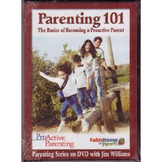 Parenting 101 The Basics of Becoming a Proactive Parent DVD Jim Williams 9780687058099 Books