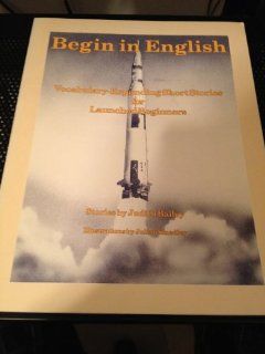 Begin in English Vocabulary Expanding Short Stories for Launched Beginners (9780943327044) Judith Bailey, Joan Ashkenas Books