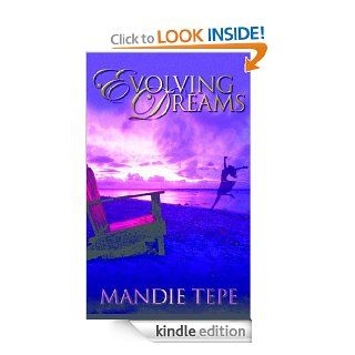 Evolving Dreams (New Beginnings Series)   Kindle edition by Mandie Tepe. Romance Kindle eBooks @ .