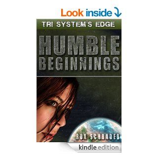 Humble Beginnings (Tri System's Edge Series Book 1) eBook Ron Schrader Kindle Store