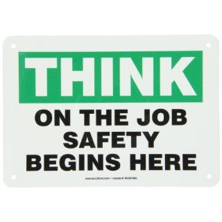 Accuform Signs MGNF980VA Aluminum Safety Sign, Legend "THINK ON THE JOB SAFETY BEGINS HERE", 7" Length x 10" Width x 0.040" Thickness, Green/Black on White Industrial Warning Signs