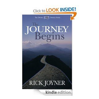 The Journey Begins (The Divine Destiny Series) eBook Rick Joyner Kindle Store