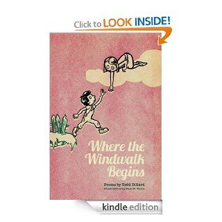 Where the Windwalk Begins   Kindle edition by Todd Dillard, Paul Tunis. Children Kindle eBooks @ .