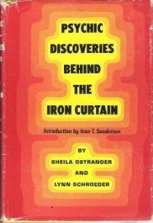 Psychic Discoveries Behind the Iron Curtain Sheila Ostrander, Lynn Schroeder 9780137322305 Books