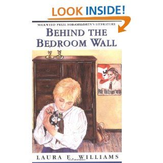 Behind the Bedroom Wall Laura E. Williams, A. Nancy Goldstein 9781571316066 Books